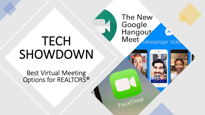 Virtual Meeting Tech Showdown: Zoom vs Google Hangouts or Meet vs FaceTime vs Facebook Video Chat (for REALTORS)